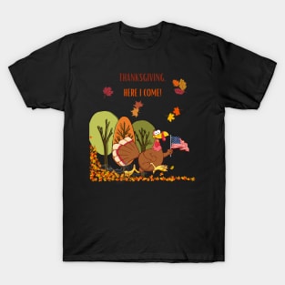 Thanksgiving, here i come funny! T-Shirt